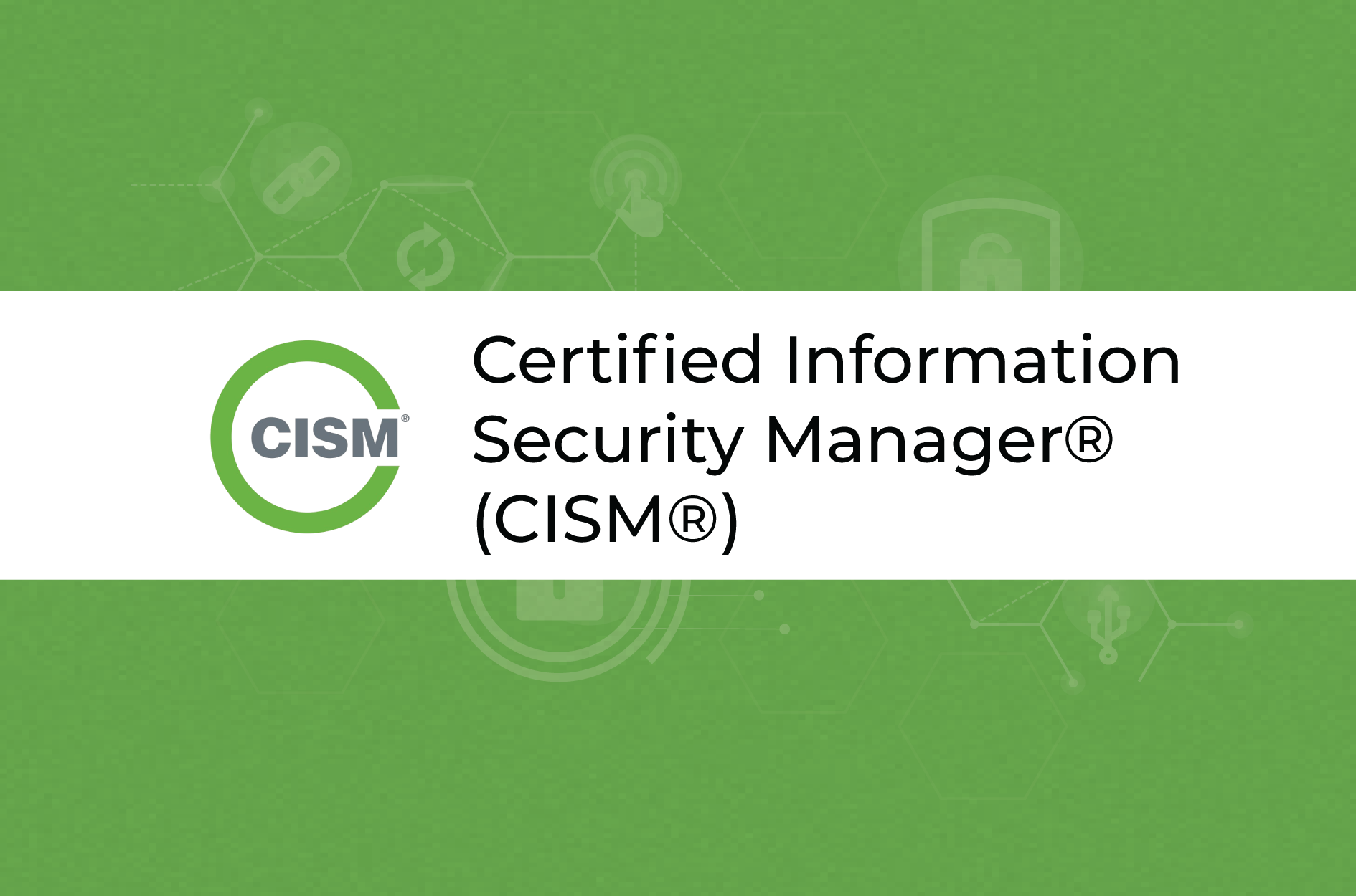 Certified Information Security Manager (CISM)